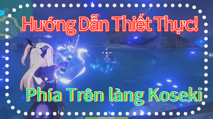 Hướng Dẫn Thiết Thực! Phía Trên làng Koseki