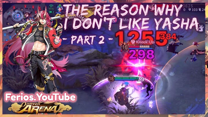 PART 2 - LOVE & HATE RELATIONSHIP | Yasha - Onmyoji Arena | Season 18