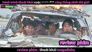 Thoát Khỏi Mogodisuu - Review phim thoát khỏi mogodisuu