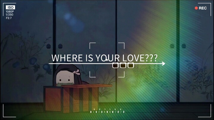 WHERE IS YOUR LOVE? || Demon Slayer