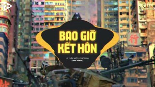 Cuộc Chơi Còn Vui Bia Chưa Kịp Khui - Bao Giờ Kết Hôn (Mee Remix) - Lý Tuấn Kiệt | Mee Media