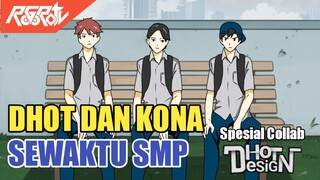 DHOT DAN KONA SEWAKTU SMP - Animasi Sekolah