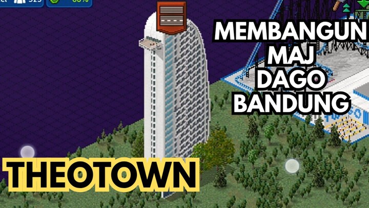 Theotown, membangun gedung maj dago Bandung