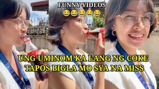 UNG UMINOM KA LANG NG COKE TAPOS BIGLA MO SYA NA MISS, PINOY MEMES, FUNNY VIDEOS