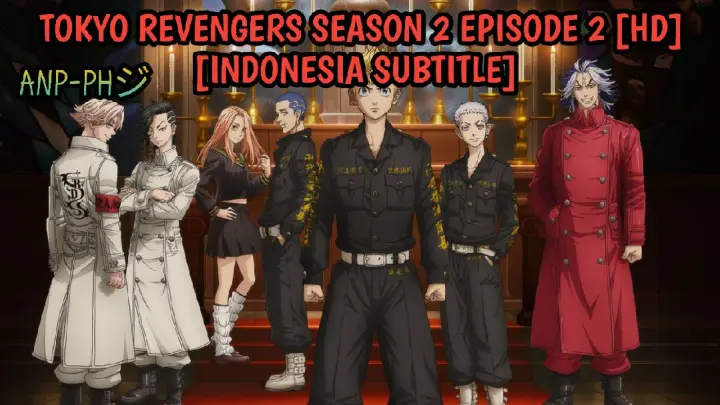[Episode #2] [Tokyo Revengers HD] [Season 2] [Indonesia Subtitle]