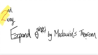 2nd/2 way: Expand e^sin(x) by Maclaurin's Theorem