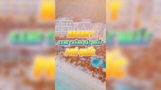 Resort sang chảnh bậc nhất Phú Quốc
