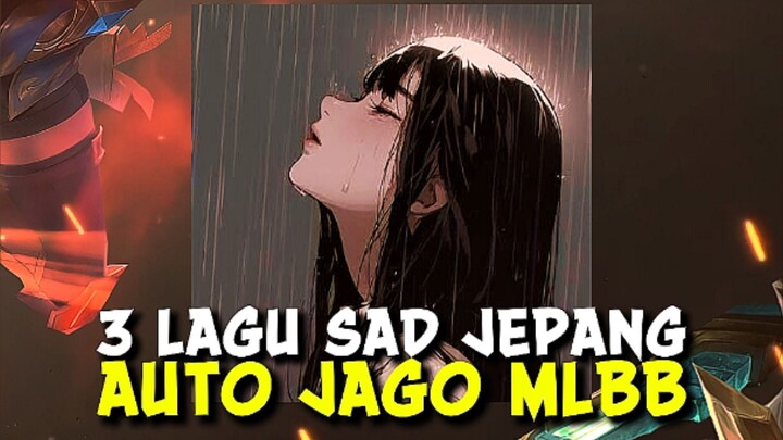 3 Lagu Sad Jepang auto jago mlbb