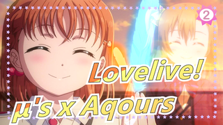 [Lovelive!] μ's x Aqours|Truyền hi vọng, sự tiếp tục của kỳ tích|Hy vọng tạo nên phép màu!_2