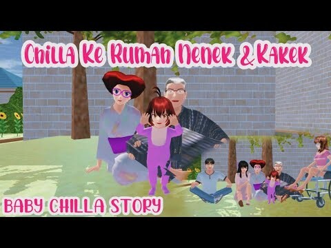 Baby Chilla Story | Baby Chilla Liburan Ke Rumah Nenek dan Kakek | Sakura School Simulator Drama