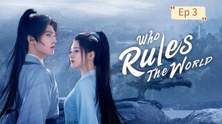 Who Rules The World Episode 3