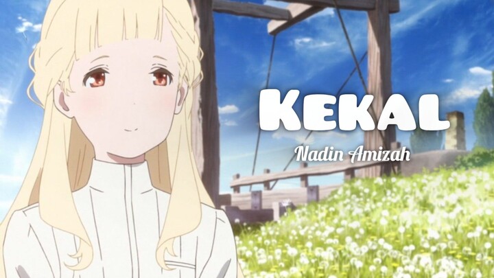 Kekal by Nadin Amizah [AMV] 🎶