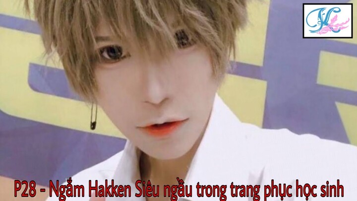 P28 - Khi Hakken Ryou mặc đồ học sinh vừa ngầu lại vô cùng dễ thương