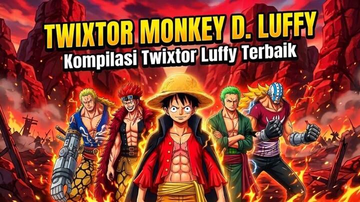 Twixtor Monkey D Luffy | One piece animetion