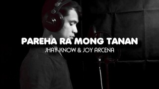 JHAY-KNOW & JOY ARCENA -PAREHA RA MONG TANAN (Official Video) | RVW