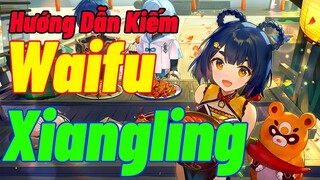 [Genshin Impact ] Hướng Dẫn Nhận Xiangling -Waifu Quốc Dân Cực Mạnh Cho Dân Cày