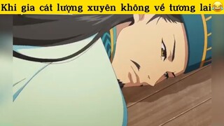 Gia cát lượng xuyên không đến tương lai#anine#edit#clip