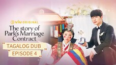 The story of park's marriage Contract / TAGALOG DUB / EPISODE 4