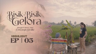 Bisik - Bisik Gelora Episod 5