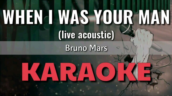 When I Was Your Man (live acoustic) - Bruno Mars | KARAOKE