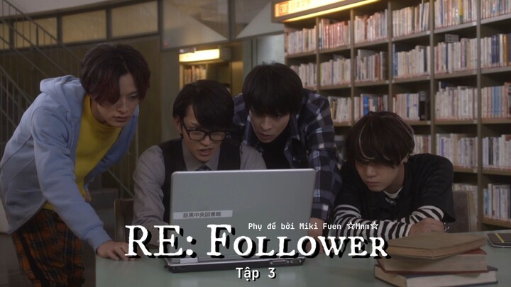 [Vietsub] RE: Follower tập 3