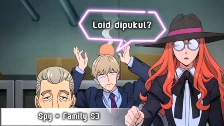 Loid kena tonjok! 😱 || spy × family S3 || loid