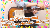 [Bạn Gái Ở Chung Nhà] OP|Minami - 'Kawaki wo Ameku' (bản full) - Guitar cover_1