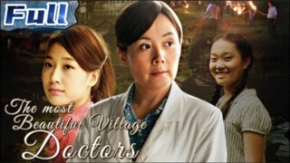 (ENG SUB) The Most Beautiful Village Doctors // New Full Movie