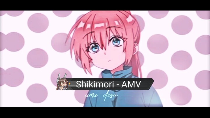 [ AMV ] Shikimori - Kiss Me More