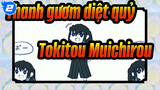 [Thanh gươm diệt quỷ] Tokitou Muichirou đang đến!_2