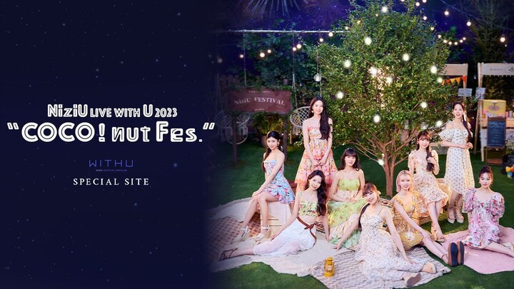 NiziU Live with U 2023 "ココ！夏 Fes." - Stadium Special