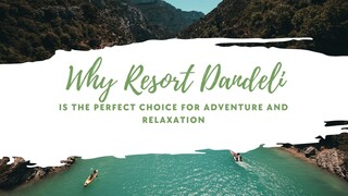 Why Resort Dandeli is the Perfect Choice for Adventure and Relaxation