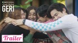 Kisah Untuk Geri | Trailer EP09 Berani Untuk Melangkah Kedepan | WeTV Original
