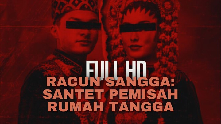 RACUN SANGGA | FULL HD | CINTA DITOLAK RACUN SANGGA BERTINDAK