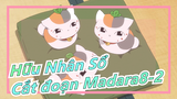 [Hữu Nhân Sổ] Cắt đoạn Madara 8-2