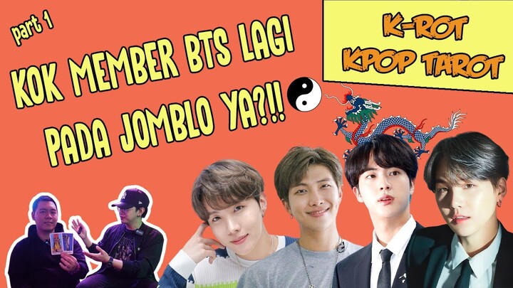 Membaca PERCINTAAN member BTS menurut ahli FENG SHUI dan kartu TAROT | K - ROT KPOP NAROT BTS part 1