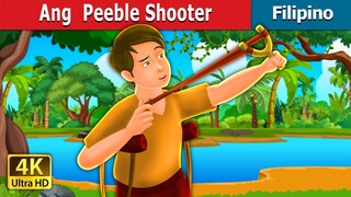 Ang Peeble Shooter | The Pebble Shooter Story in Filipino | Filipino Fairy Tales