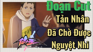 [Nhật Ký Của Tiên Vương] Đoạn Cut| Tản Nhân Đã Chờ Được Nguyệt Nhi