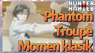 Phantom Troupe Momen klasik