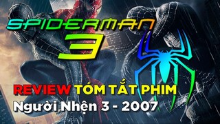 Review Tóm Tắt Phim: Spider-Man 3 | Người Nhện 3 (2007)