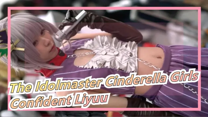 The Idolmaster Cinderella Girls|Confident Liyuu is the most beautiful!