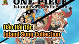 Đảo Hải Tặc Island Song Collection | 27 Bài Hát Của Nhân Vật