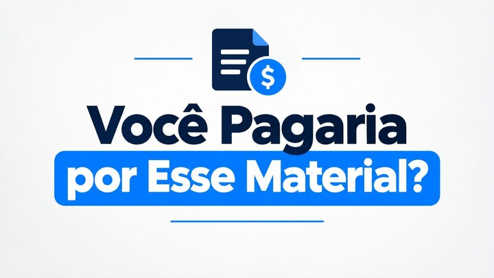Você Pagaria por Esse Material?