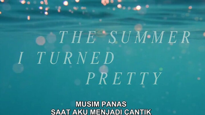 The Summer I Turned Pretty S1 Episode 7 END Sub Indo