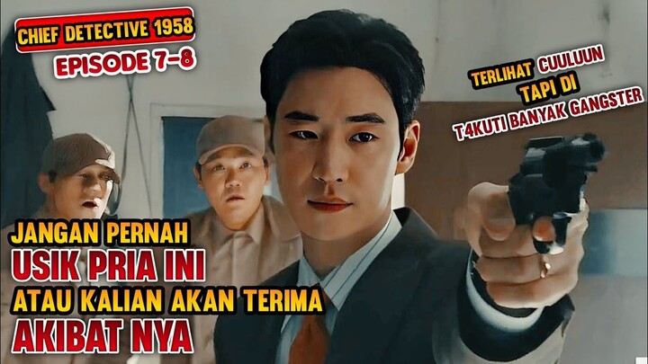 DIKIRA PEMUDA KAMPUNG BIASA TERNYATA P3MBURU GANGSTER ❗Alur cerita Chief detective part 4