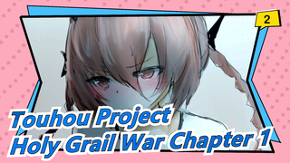 [Touhou Project/Hand Drawn MAD] Holy Grail War Chapter 1 Ep3, Existence of Servants_2