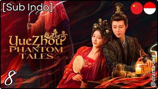[Sub Indo] Yuezhou Phantom Tales – Eps. 08 (2025)