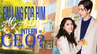 [EN SUB] Falling For Him Again Intern Or CEO