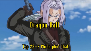 Dragon Ball_Tập 23-2 Phiền phức thật