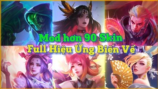 Mod Hơn 90 Skin Full Hiệu Ứng Biến Về | Vô Tận Hỏa Lực